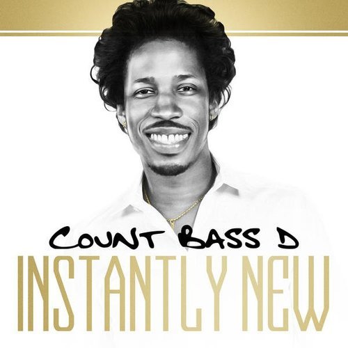 Count Bass D - Instantly New (2016)