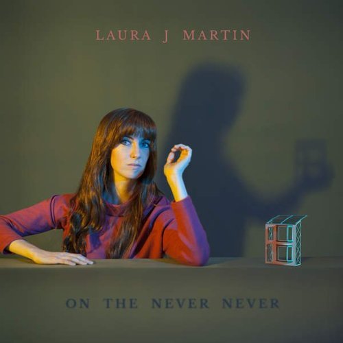 Laura J Martin - On The Never Never (2016)