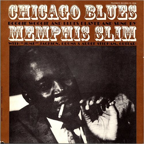 Memphis Slim, 'Jump' Jackson &amp; Arbee Stidham - Chicago Blues Boogie Woogie And Blues Played And Sung By Memphis Slim (1961)