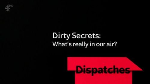 Channel 4 Dispatches - Dirty Secrets: What's Really in Our Air? (2016) 720p HDTV x264-C4TV