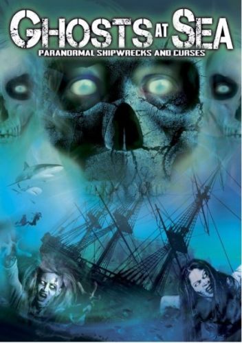 Ghosts at Sea: Paranormal Shipwrecks and Curses (2014) DVDRip x264-GHOULS
