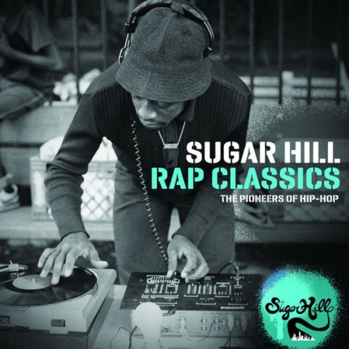 VA - Sugar Hill Rap Classics - The Pioneers of Hip-Hop (2013)