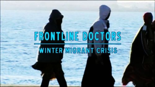 BBC - Frontline Doctors: Winter Migrant Crisis (2016) 720p HDTV x264-MVGroup
