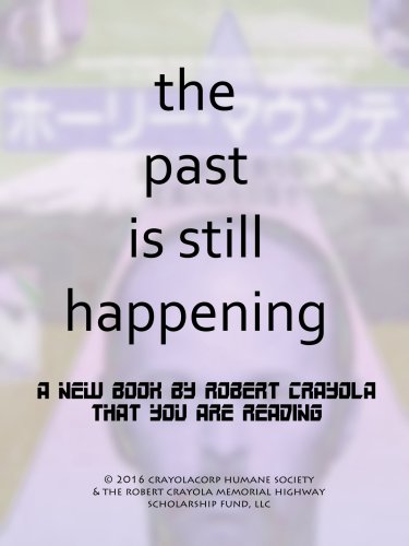 Robert Crayola - The Past is Still Happening
