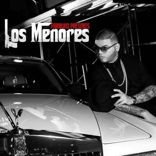 Farruko - Farruko Presents Los Menores (2016)