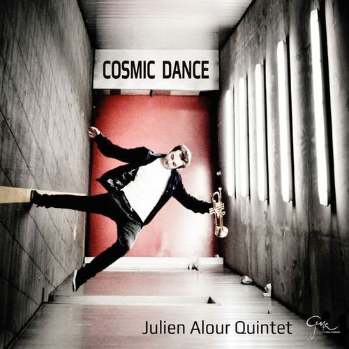 Julien Alour Quintet - Cosmic Dance (2016) FLAC