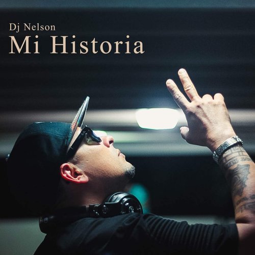 DJ Nelson - Mi Historia (2016)