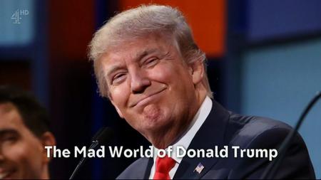 Channel 4 - The Mad World of Donald Trump (2016)