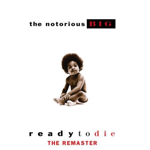 The Notorious B.I.G. - Ready To Die The Remaster (U.S. Amended Version) (2016)