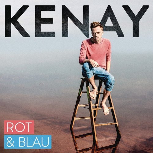 Kenay - Rot und Blau (2016)