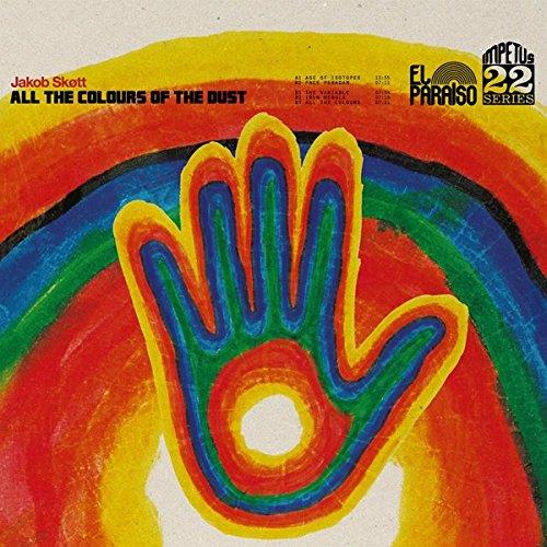 Jakob Skøtt - All The Colours Of The Dust (2016)