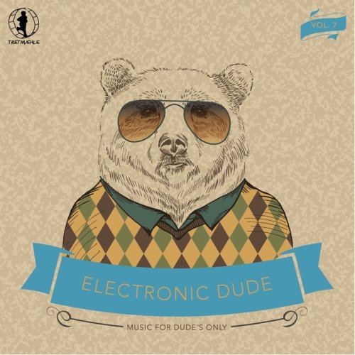 VA - Electronic Dude Vol.7 (2016)
