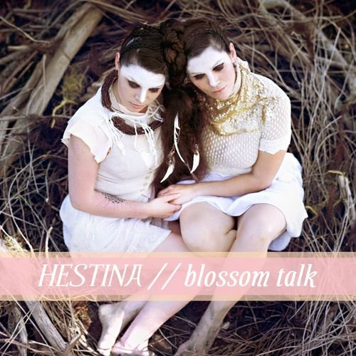 Hestina - Blossom Talk (2016)