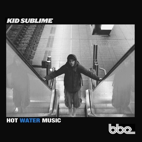 Kid Sublime - Hot Water Music (2016)