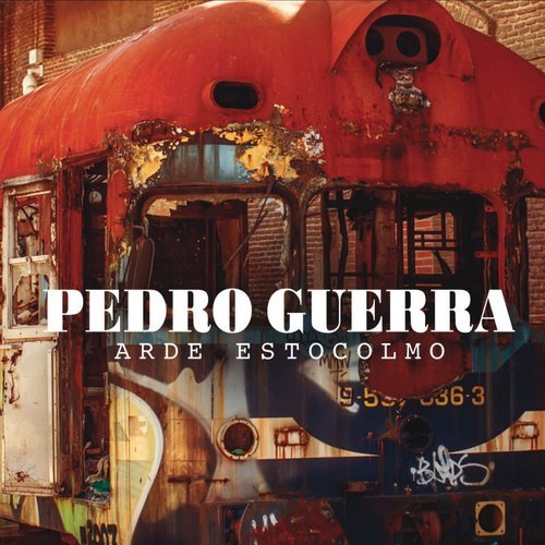Pedro Guerra - Arde Estocolmo (2016)