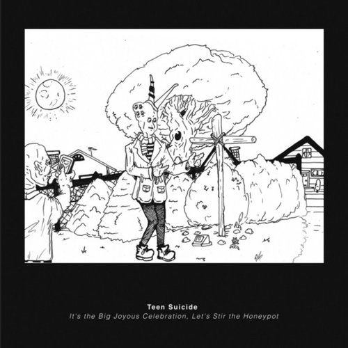 Teen Suicide - Its the Big Joyous Celebration (2016)