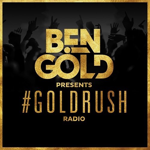 Ben Gold - #Goldrush Radio 098 (2016-04-29)