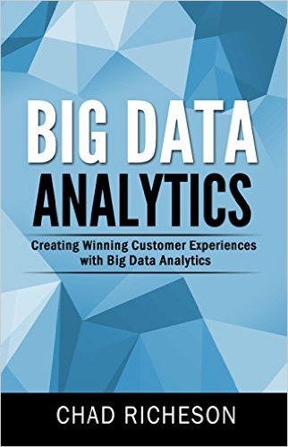 Big Data Analytics: Creating Winning Customer Experiences with Big Data Analytics