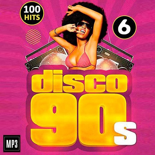VA - Disco 90s 100 Hits Vol.6 (2016)