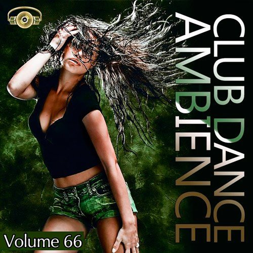 VA - Club Dance Ambience Vol.66 (2016)