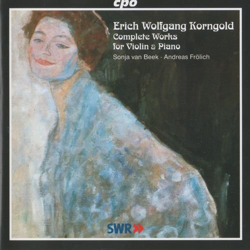 Sonja van Beek &amp; Andreas Frolich - Erich Wolfgang Korngold: Complete Works for Violin &amp; Piano (2000)