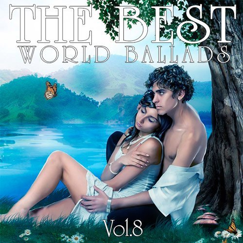 VA - The Best World Ballads Vol.8 (2016)