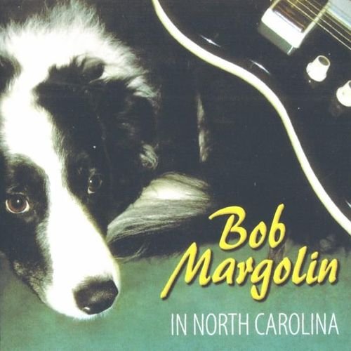 Bob Margolin - In North Carolina (2007) Lossless