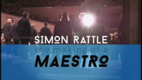 BBC - Simon Rattle: The Making of a Maestro (2015) 720p WEB h264-spamTV
