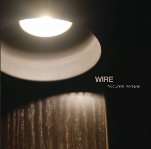 Wire - Nocturnal Koreans (2016)
