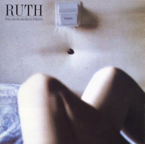 Ruth - Polaroid-Roman-Photo (1985) Remastered 2008
