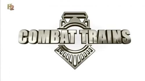 History Channel - Combat Trains: Series 1 (2016)