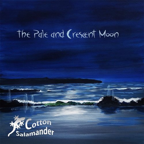 Cotton Salamander - The Pale and Crescent Moon (2016)