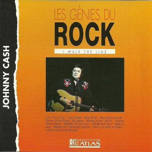 Johnny Cash - Les Génies Du Rock: I Walk The Line (1993)