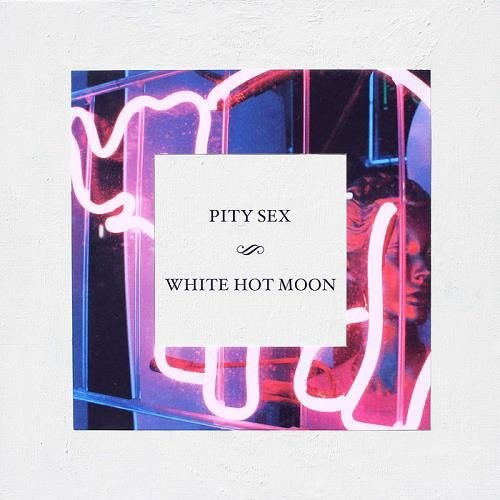 Pity Sex - White Hot Moon (2016) Lossless