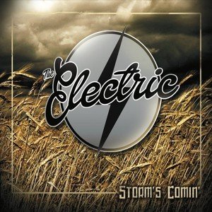The Electric - Storm’s Comin’ (2016)