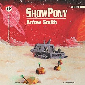 ShowPony – Arrow Smith (2016)