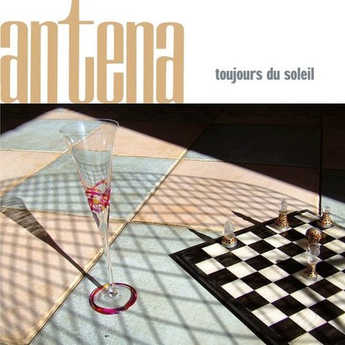 Antena - Toujours Du Soleil (2006)