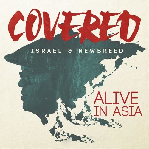 Israel &amp; New Breed - Covered: Alive In Asia (2015)