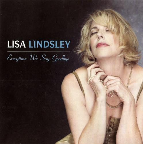 Lisa Lindsley - Everytime We Say Goodbye (2011) FLAC