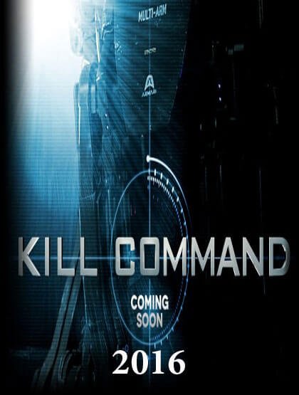 Download Kill Command 2016 720p WEB DL X264 AC3 Unforgiven SoftArchive