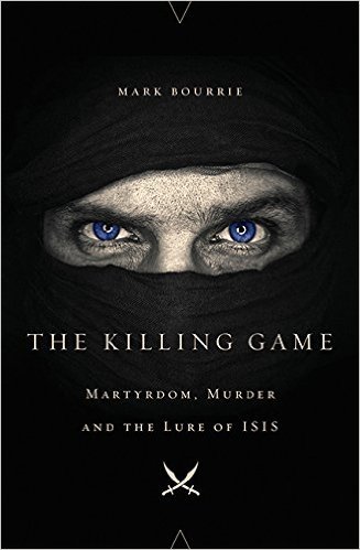 The Killing Game: Martyrdom, Murder, and the Lure of Isis