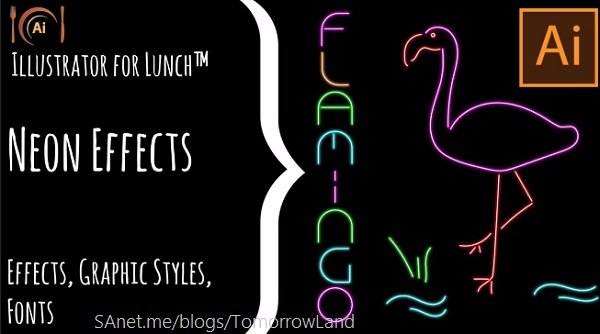 Illustrator for Lunch - Neon Effect - Appearances, Graphic Styles, Fonts