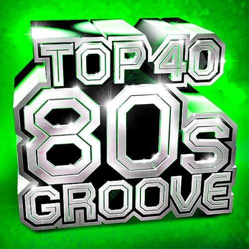 80s Top 40 Groove - Colors Nowadays (2016)