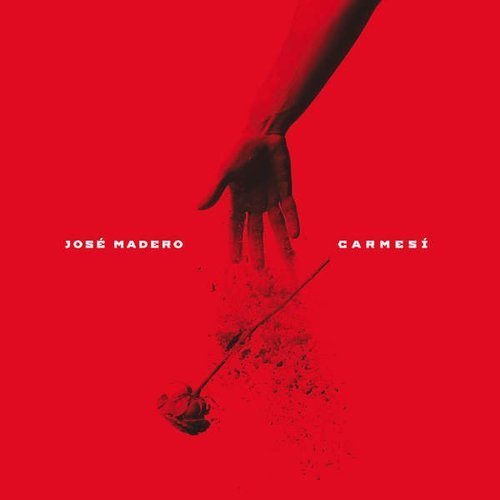 José Madero - Carmesí (2016)