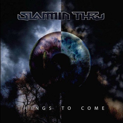 Slammin' Thru - Things To Come (2016)