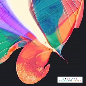 Visions – Shake the Earth (2016)