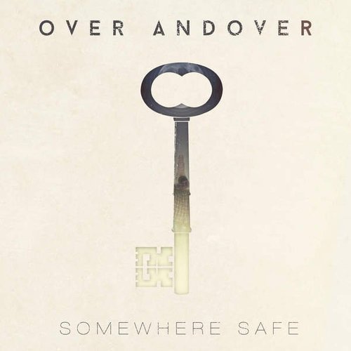 Over Andover - Somewhere Safe (2016)