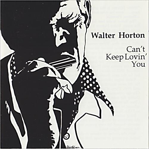 Walter Horton - Can't Keep Lovin' You (1984)