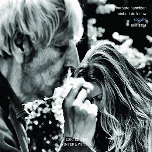 Barbara Hannigan, Reinbert De Leeuw - Erik Satie: Socrate (2016)