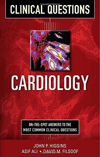 Cardiology Clinical Questions (Clinical Science Series)  By  John P. Higgins, Asif Ali